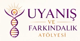 Uyanış ve Farkındalık Atölyesi